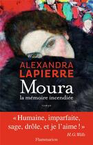 Couverture du livre « Moura, la mémoire incendiée » de Alexandra Lapierre aux éditions Flammarion