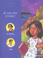 Couverture du livre « Je Veux Aller A L'Ecole » de Catherine De Lasa aux éditions Nathan