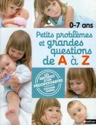 Couverture du livre « Petits problèmes et grandes questions de A à Z ; 0-7 ans » de Stephane Barbas aux éditions Nathan