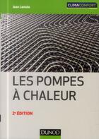 Couverture du livre « Les pompes à chaleur (2e édition) » de Jean Lemale aux éditions Dunod