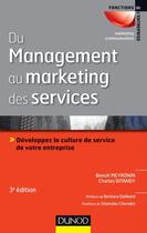 Couverture du livre « Du management au marketing des services ; améliorer la relation client (3e édition) » de Benoit Meyronin et Charles Ditandy aux éditions Dunod