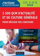 Couverture du livre « 3000 QCM d'actualité et de culture générale pour réussir vos concours ; catégorie B et C (édition 2018/2019) » de Malika Abdoun aux éditions Dunod