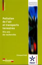 Couverture du livre « Pollution de l'air et transports terrestres ; dix ans de recherche » de  aux éditions Documentation Francaise