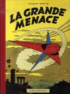 Couverture du livre « Lefranc Tome 1 : la grande menace » de Jacques Martin aux éditions Casterman