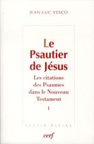 Couverture du livre « Le Psautier de Jésus, 1 » de Jean-Luc Vesco aux éditions Cerf