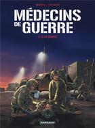 Couverture du livre « Médecins de guerre Tome 2 : à la dérive » de Patrice Buendia et Gilles Lapagne aux éditions Dargaud