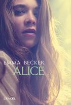 Couverture du livre « Alice » de Emma Becker aux éditions Denoel