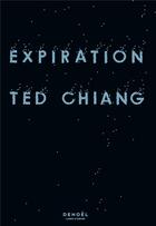 Couverture du livre « Expiration » de Ted Chiang aux éditions Denoel