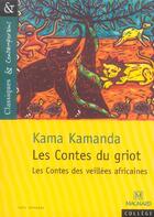 Couverture du livre « Les contes du griot, les contes des veillées africaines » de Kama Kamanda aux éditions Magnard