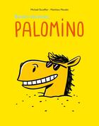 Couverture du livre « Bonnes vacances, Palomino » de Michael Escoffier et Matthieu Maudet aux éditions Ecole Des Loisirs