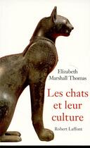 Couverture du livre « Les chats et leur culture » de Thomas E M. aux éditions Robert Laffont