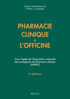 Couverture du livre « Pharmacie clinique à l'officine (2e édition) » de Gilles Aulagner et Francoise Brion et Collectif aux éditions Maloine