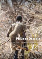 Couverture du livre « Avec les chasseurs-cueilleurs » de Philippe Descola aux éditions Bayard