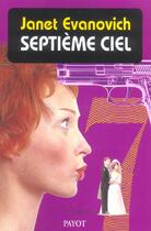 Couverture du livre « Septieme ciel » de Janet Evanovich aux éditions Payot