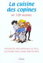 Couverture du livre « La cuisine des copines (nouvelle édition) » de Claire Bretecher aux éditions Grasset