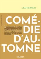 Couverture du livre « Comédie d'automne » de Jean Rouaud aux éditions Grasset Et Fasquelle