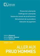 Couverture du livre « Aller aux prud'hommes (édition 2020/2021) » de Sandra Guerinot et Amina Kebour-Rejasse et Valerie Delpuech aux éditions Delmas