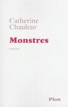 Couverture du livre « Monstres » de Catherine Chauleur aux éditions Plon