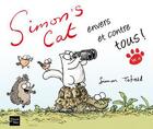 Couverture du livre « Simon's cat envers et contre tous ! » de Tofield Simon aux éditions Fleuve Editions