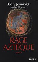 Couverture du livre « Rage azteque » de Jennings G aux éditions Rocher