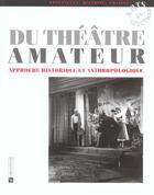 Couverture du livre « Du théâtre amateur » de Marie-Madeleine Mervant-Roux aux éditions Cnrs