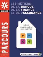 Couverture du livre « Les métiers de la banque, de la finance et de l'assurance » de  aux éditions Onisep