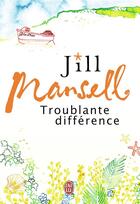 Couverture du livre « Troublante différence » de Jill Mansell aux éditions J'ai Lu