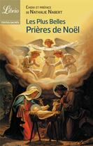 Couverture du livre « Les plus belles prières de Noël » de Nathalie Nabert aux éditions J'ai Lu