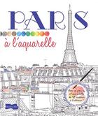 Couverture du livre « Paris à l'aquarelle » de  aux éditions Dessain Et Tolra