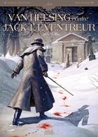 Couverture du livre « Van Helsing contre Jack l'Eventreur Tome 1 ; tu as vu le diable » de Sinisa Radovic et Jacques Lamontagne aux éditions Soleil