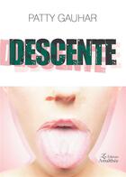 Couverture du livre « Descente » de Patty Gauhar aux éditions Amalthee