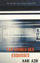 Couverture du livre « Les crimes des esquisses » de Kari Azri aux éditions Books On Demand