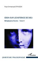 Couverture du livre « Metaphysica theoria Tome 6 ; essai sur l'existence de Dieu » de Paul-Emmanuel Stradda aux éditions L'harmattan