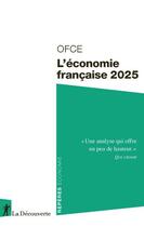 Couverture du livre « L'économie française 2025 » de Ofce (Observatoire Français Des Conjectures Eco.) aux éditions La Decouverte