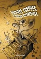 Couverture du livre « Histoires tordues et dessins bizarroïdes » de Aurelio aux éditions Les Presses Littéraires