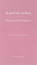 Couverture du livre « Dix façons de le préparer : le pied de cochon » de Gasc L Audabram G aux éditions Les Editions De L'epure