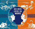 Couverture du livre « Des deux côtés du monde » de Renaud Perrin et Susana Robledo aux éditions Rue Du Monde