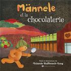 Couverture du livre « Mannele et la chocolaterie » de Ruffenach Jung Y. aux éditions Bastberg