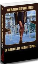 Couverture du livre « SAS t.119 : le cartel de Sebastopol » de Gerard De Villiers aux éditions Sas