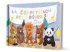 Couverture du livre « La compétition des doudous » de Celine Lamour-Crochet aux éditions Mk67