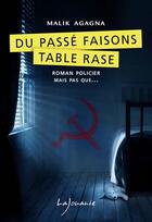 Couverture du livre « Du passé faisons table rase » de Malik Agagna aux éditions Lajouanie