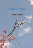 Couverture du livre « Besoin d'infini » de Aalain Clastres aux éditions Unicite