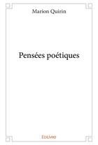 Couverture du livre « Pensees poetiques » de Quirin Marion aux éditions Edilivre