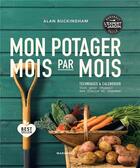 Couverture du livre « Mon potager mois par mois » de Alan Buckingham aux éditions Marabout