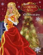 Couverture du livre « Barbie et la magie de noel l'histoire du film » de Perat M-F. aux éditions Hemma