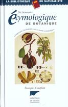 Couverture du livre « Dictionnaire Etymologique De Botanique » de Francois Couplan aux éditions Delachaux & Niestle