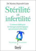 Couverture du livre « Sterilité et infertilité » de Martine Depondt-Gadet aux éditions Dangles