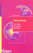 Couverture du livre « Hong kong et le delta de la riviere des perles » de Alain De Sacy aux éditions Vuibert