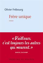 Couverture du livre « Frère unique » de Olivier Frebourg aux éditions Mercure De France