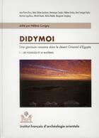 Couverture du livre « Didymoi une garnison romaine dans le desert oriental d'egypte » de Cuvigny Helene aux éditions Ifao